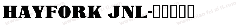 HAYFORK JNL字体转换